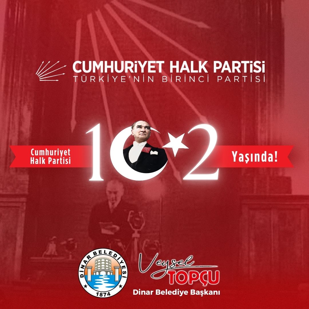 Cumhuriyet Halk Partimizin 102. Yl Kutlu Olsun