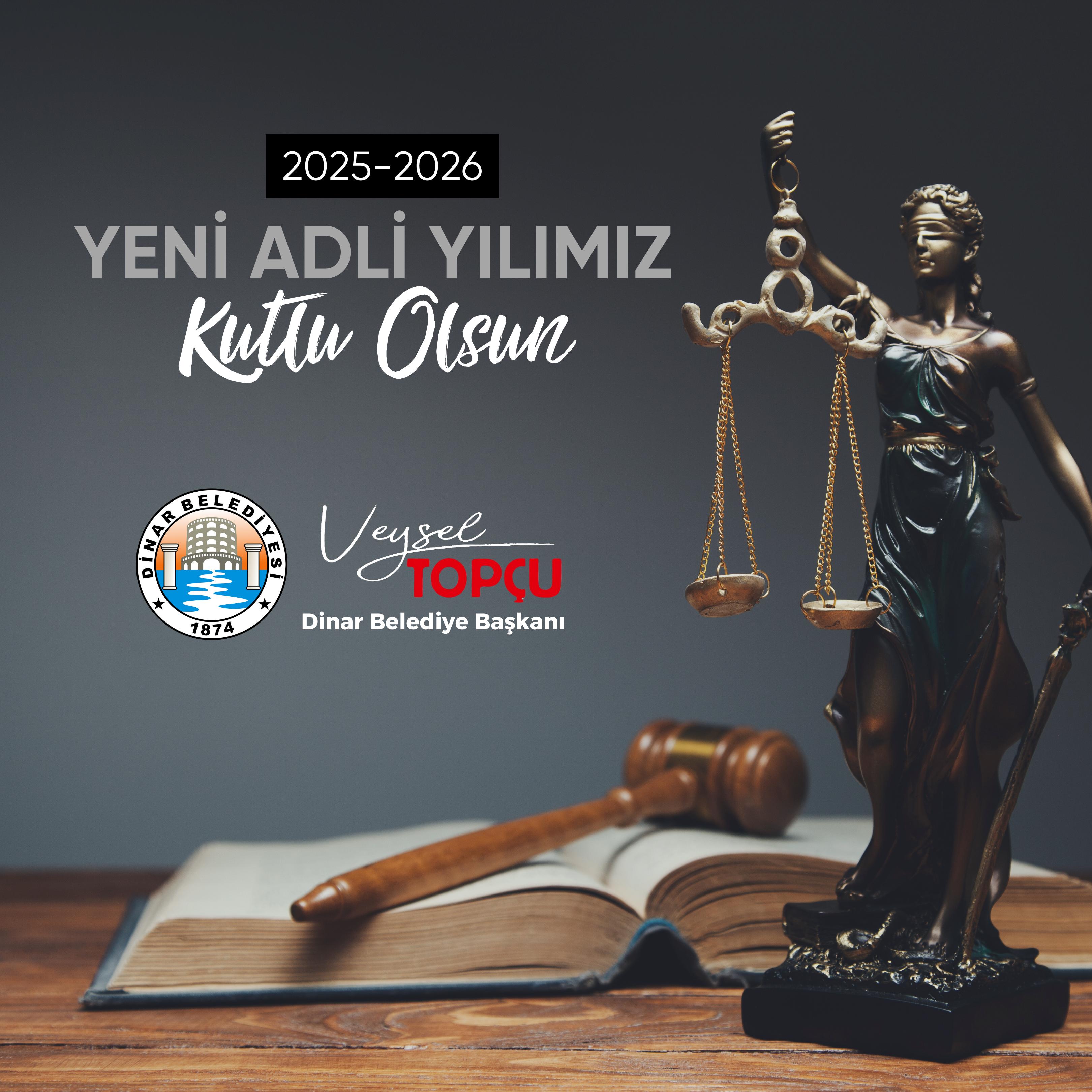Yeni Adli Yln, lkemize Huzur, Gven ve Adalet Getirmesini Temenni Ediyorum. 2025-2026 Adli Ylmz Hayrl Olsun.!